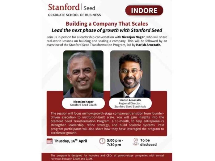 Stanford Seed event India, business scaling strategies, startup growth Indore, leadership training founders, Stanford Seed program
